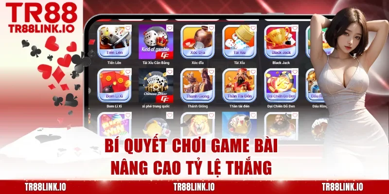 Bí quyết chơi game bài nâng cao tỷ lệ thắng