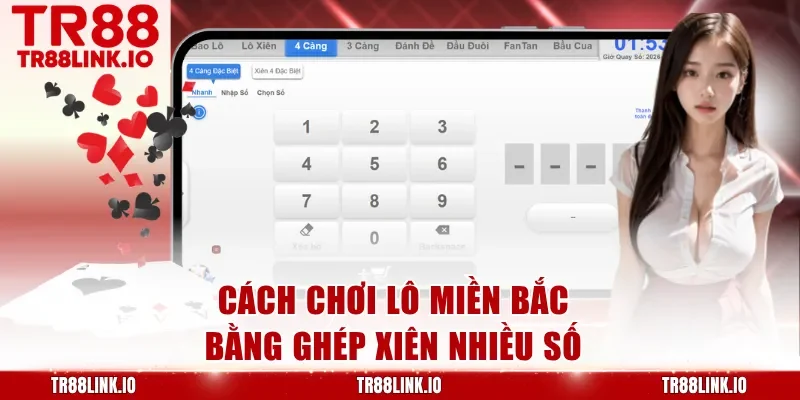 Cách chơi lô miền Bắc bằng ghép xiên nhiều số