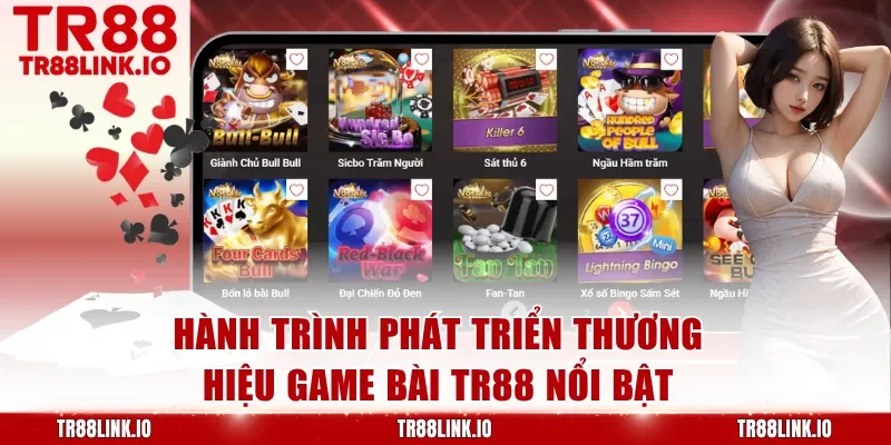 Hành trình phát triển thương hiệu game bài TR88 nổi bật