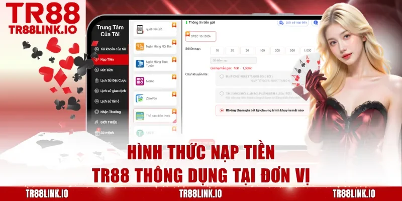 Hình thức nạp tiền TR88 thông dụng tại đơn vị
