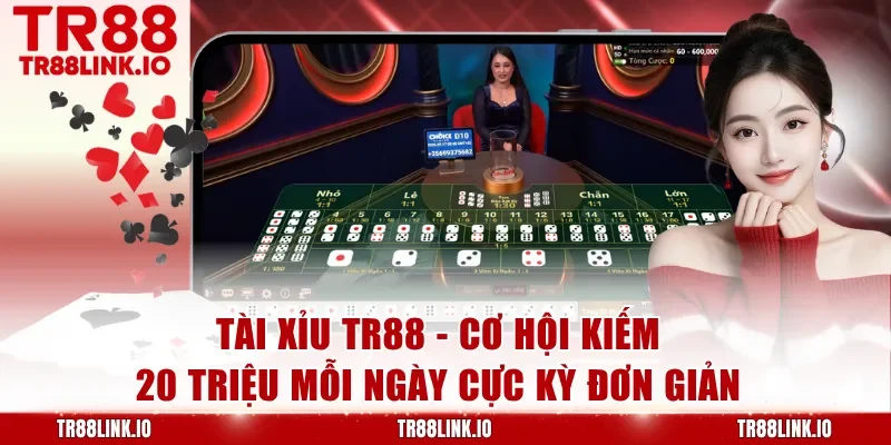 Tài Xỉu TR88 - Khám Phá Bí Quyết Thắng 100 Trận Liên Tiếp Dễ Dàng