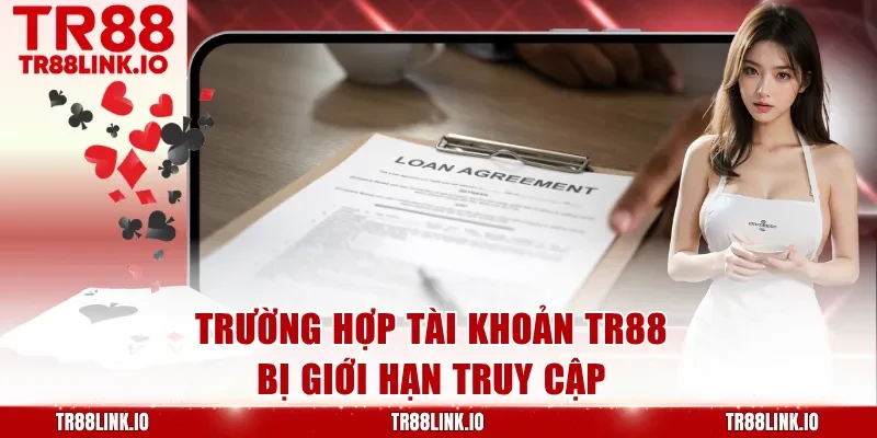 Trường hợp tài khoản TR88 bị giới hạn truy cập